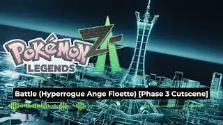 Pok&eacute;mon Legends: ZA OST (Battle - Hyperrogue Ange Floette Phase 3 Cutscene)