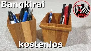 DIY Stiftebecher / Stiftehalter kostenlos aus Bangkirai