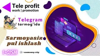 Sarmoyasiz pul ishlash | Tele Profit bot | Зарабатывать деньги без капитала | Бот Tele Profit