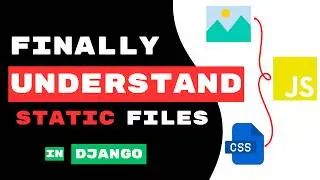Django's STATIC_URL, ROOT & DIRS: The Simple Explanation.