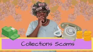 Collections Scams, Honey Beware