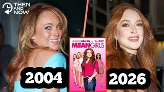 Mean Girls (2004) Movie Cast Then And Now 2026 || Transformation | Where And What They Are Doing Now
