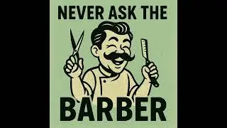 Never Ask the Barber (Punk)