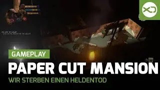 Paper Cut Mansion | Wir sterben einen Heldentod
