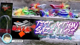 Test Action BAZE LURE | Sleter Tik Tok, Geol (Mini Geol), Jump Frog | JEJAK HORE