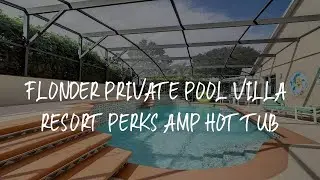 Flonder Private Pool Villa Resort Perks Amp Hot Tub Review - Orlando , United States of America