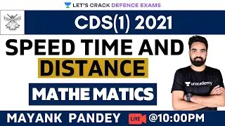 Speed Time and Distance (Part-1) | Mathematics | Target CDS 2021 | Mayank Pandey
