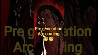Pre generation arc is coming in lookism #lookism