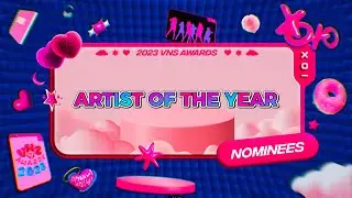 [#VNSAWARDS2023] Nominees | Artist of The Year | Visually Not Shy 2023