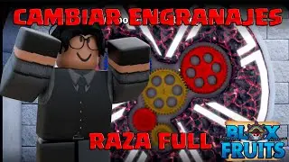 COMO CAMBIAR LOS ENGRANAJES DE LAS RAZAS V4 FULL BLOX FRUITS UPDATE 18