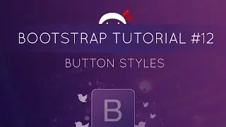Bootstrap Tutorial #12 - Button Styles