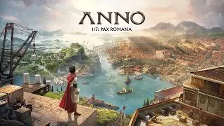 Anno 117: Pax Romana | Gameplay | PC | Walkthrough | No Commentary | Part 07