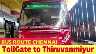 TollGate to Thiruvanmiyur : MTC BUS 6D FULL JOURNEY Via - Chennai Beach,Merina Beach, Besant Nagar