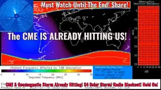 CME & Geomagnetic Storm Already Hitting! S4 Solar Storm! Radio Blackout! Hold On!