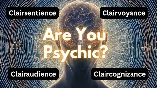 The Four Clair Senses: Awaken your dormant Psychic Gifts