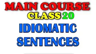 MAIN COURSE CLASS 20 || SOME IDEOMATIC SENTENCES- HIMMAT SIR CLASSES