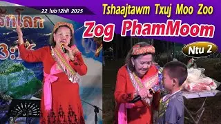 Tshaajtawm Txuj Moo Zoo Zog PhamMoom (Ntu 2) | Nruag Hawj