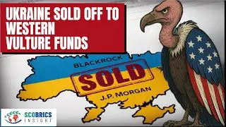 Ukraine's most important infrastructure assets have been sold to Western Vulture Investment Funds