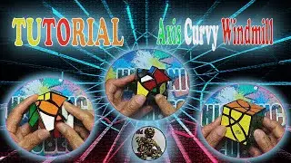 TUTORIAL / Axis Curvy Windmill / CUBOS DE RUBIK / 2022
