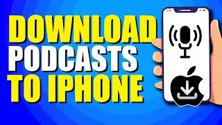 How To Download Podcasts To iPhone (Easy Method)