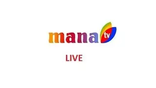 Mana tv live