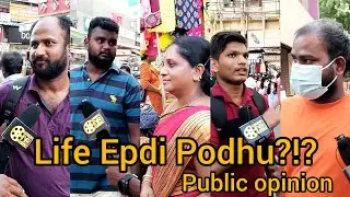 Life Epdi Podhu / Public Opinion / T Nagar /