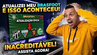 ATUALIZEI meu BRASFOOT com Acesso, Rebaixamento e N&Iacute;VEL REAL dos Times  do BRASILEIR&Atilde;O !