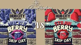 Huckleberry vs Strawberry Skip Day  | Hub City Brewing | Beer Compairison