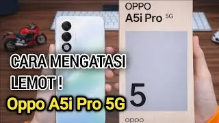 CARA MENGATASI LEMOT HP OPPO A5i Pro 5G