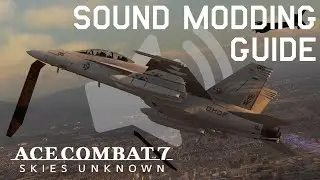 Wwise Sound Modding - Ace Combat 7 Modding Guide