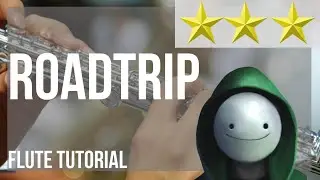 How to play Roadtrip by Dream ft PmBata on Flute (Tutorial)