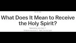 What Does It Mean to Receive the Holy Spirit? - John Piper Classics MP3 to Video