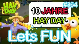 10 JAHRE HAY DAY 😍 Lets FUN Hay Day #364 | SyromerB