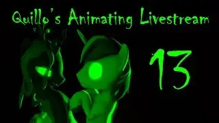 Quillo's Animating Livestream 13 -