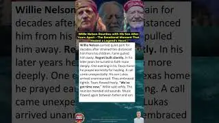 Willie Nelson Reunites with His Son After Years Apart