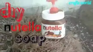 Diy nutella hand soap || crafts world