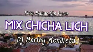 ▶️ MIX CHICHA LIGHT - DJ Marley Mendieta