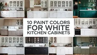 10 Paint Colors for White Kitchen Cabinets