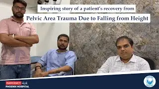 Treatment for Pelvic Area Trauma Due to Falling from Height - Patient Story [Hindi]