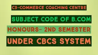 2nd sem | Subject Code  of B.Com (Hons.) | Calcutta University | New CBCS System
