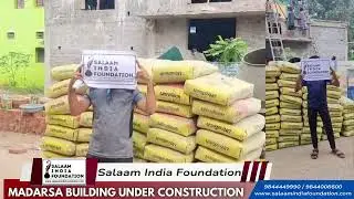 Madarsa Building Under Construction by Salaam India Foundation | SIF Charitable | Fundraising |