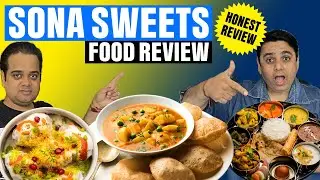 Sona Sweets Food Review | Nehru Place Delhi Street Food | ChatoraPoint Food Blogger in Delhi