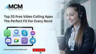 Top 20 Free Video Calling Apps | Best Apps for 2024 | My Country Mobile