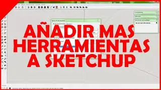 🔧 AÑADIR MÁS HERRAMIENTAS a SKETCHUP 🔨