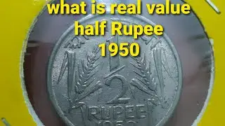 #Half Rupee  1950 ( What is real value) kay sahi price  watch this video|#GNA Collection |