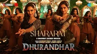 Shararat (Official Video) | Dhurandhar | Ranveer, Shashwat, Jasmine | Viral Romantic Song 2025