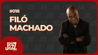 FIL&Oacute; MACHADO - Deu Jazz Podcast #018