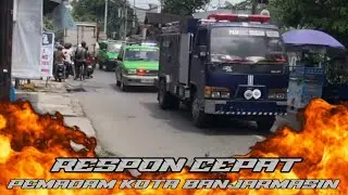 103# RESPON CEPAT PEMADAM KOTA BANJARMASIN MENUJU TKM JALAN TELUK TIRAM Gg SMAN 4