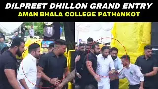 Dilpreet Dhillon Grand Entry | Aman Bhalla College Pathankot | BAINS MEDIA