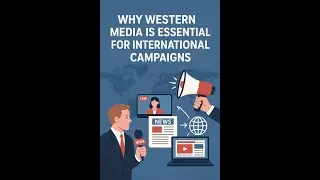 Why Western Media Is Essential for International Campaigns | SIC Group Strategy